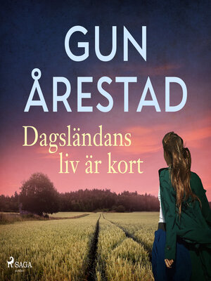 cover image of Dagsländans liv är kort